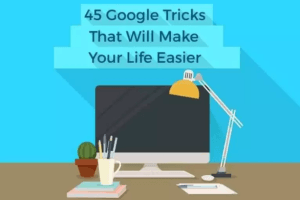 45 ways Google makes your job easier