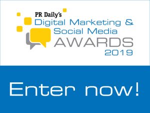 Don’t miss your chance to enter PR Daily’s 2019 Digital Marketing & Social Media Awards