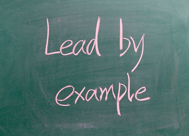 How to lead by example