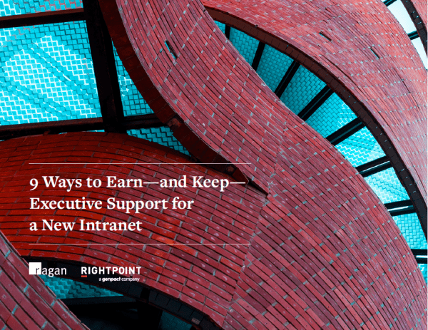 9 Ways to Earn—and Keep—Executive Support for a New Intranet