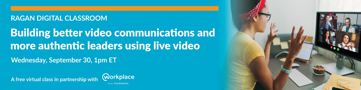 Building better video communications and more authentic leaders using live video