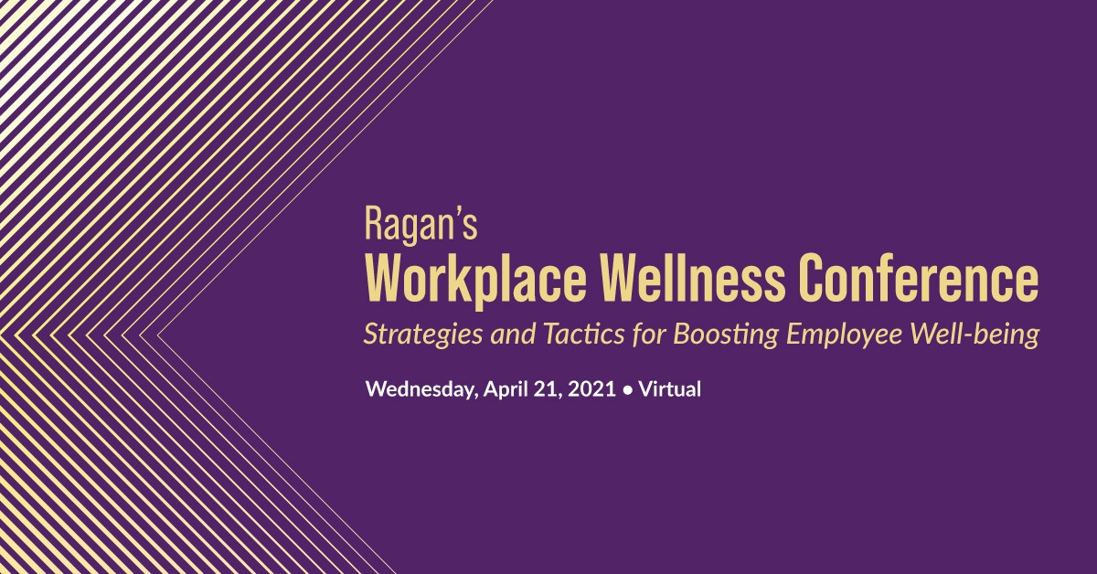Workplace Wellness Conference Ragan Communications