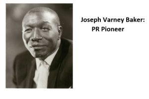 Remembering the diverse pioneers of PR: Joseph Varney Baker