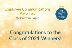 Announcing Ragan’s Employee Communications Awards and Top Places to Work Class of 2021
