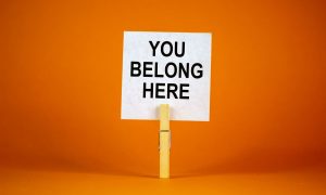 Creating a sense of genuine belonging in the workplace