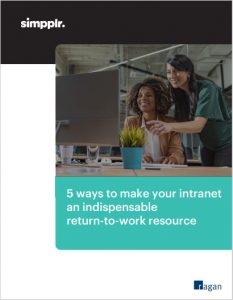 Why (and how) your intranet can become a return-to-workplace linchpin