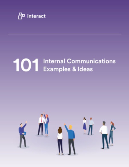 Interact - 101 Internal Communications Examples Ideas