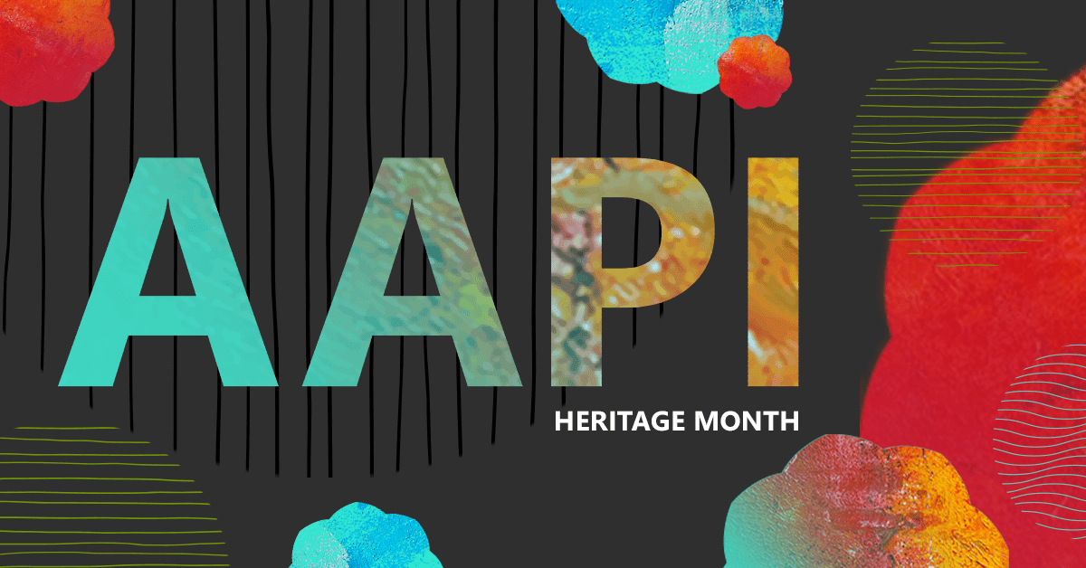 Asian American and Pacific Islander Heritage Month Campaign