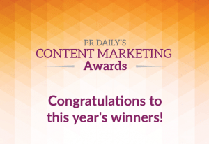 Announcing PR Daily’s Content Marketing Awards winners