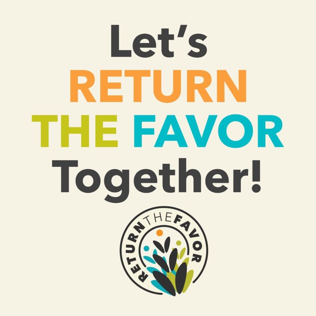 RETURN THE FAVOR Giving Campaign