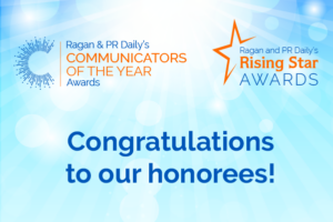 Announcing Ragan’s Communicators of the Year & Rising Star honorees