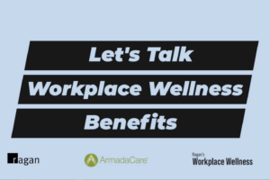 Talking Workplace Wellness Benefits with ArmadaCare