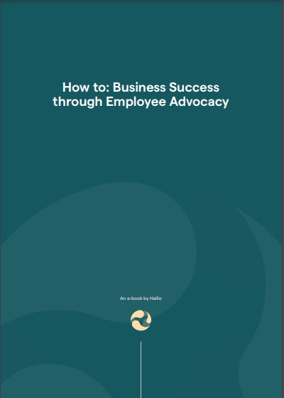 How to: Business Success Through Employee Advocacy
