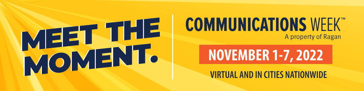 Communications Week | November 1-7, 2022 | Virtual and in Cities Nationwide