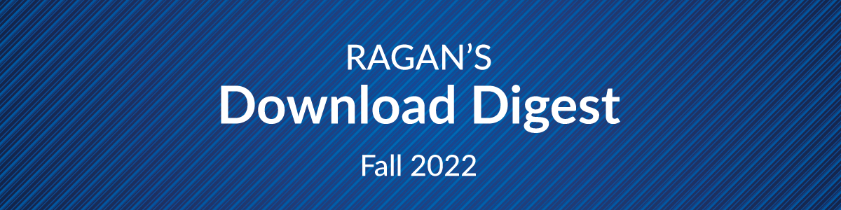 Ragan's Download Digest | Fall 2022