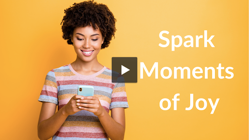 Spark Moments of Joy