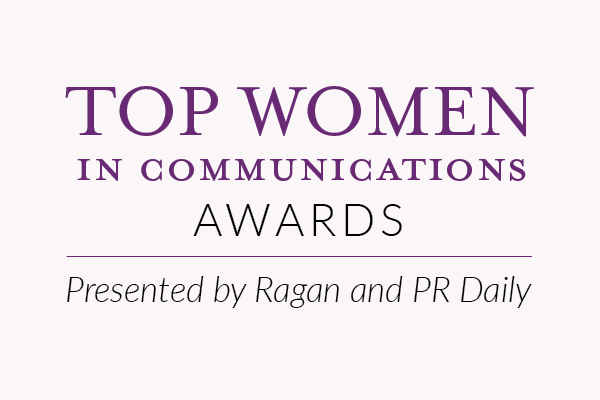 Top Women in Communications Awards | Presented by Ragan and PR Daily