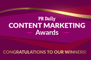 Announcing PR Daily’s 2022 Content Marketing Awards winners