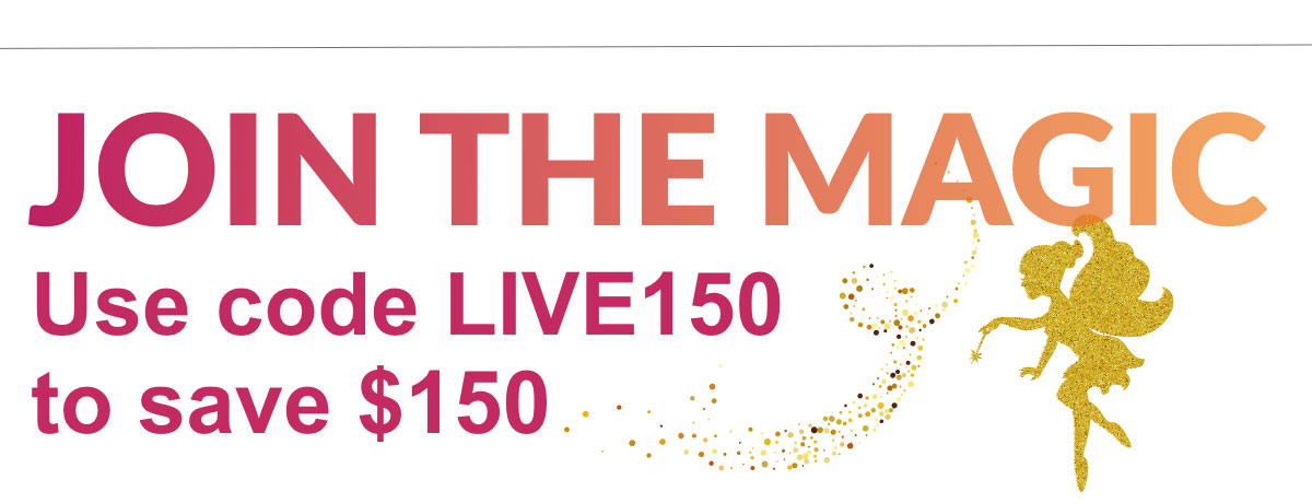 Join the Magic | Use code LIVE150 to save $150