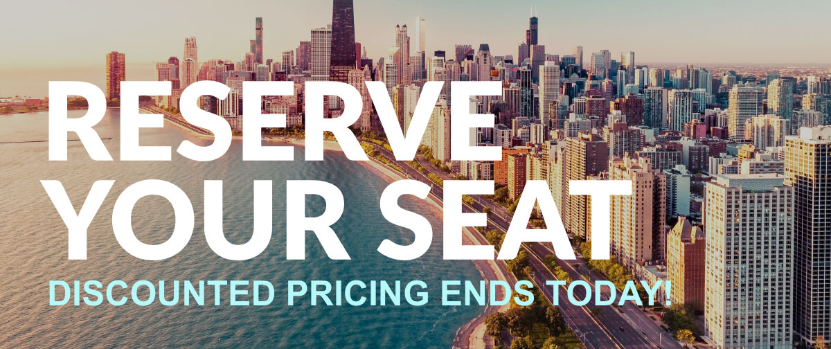 Reserve Your Seat | Discounted Pricing Ends Today