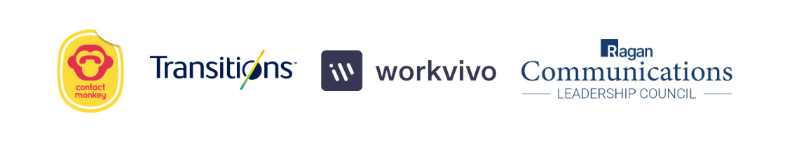 ContactMonkey, Transitions, Workvivo, Ragan Communications Leadership Council