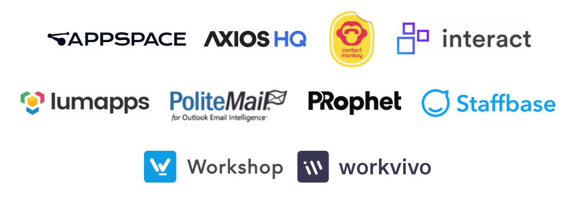 Appspace, Axios HQ, ContactMonkey, Interact, Lumapps, PoliteMail, PRophet, Staffbase, Workshop, Workvivo