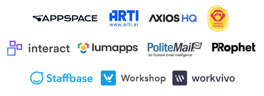 Appspace, Arti, Axios HQ, ContactMonkey, Interact, Lumapps, PoliteMail, PRophet, Staffbase, Workshop, Workvivo