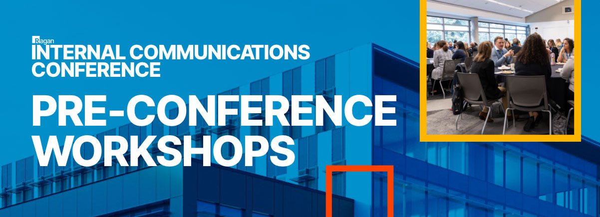 Ragan's Internal Communications Conference Pre-Conference Workshops