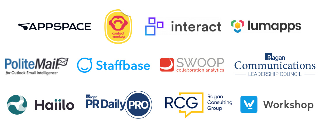 Appspace, ContactMonkey, Interact, Lumapps, PoliteMail, Staffbase, Swoop, Ragan Communications Leadership Council, Haiilo, Ragan PR Daily Pro, Ragan Consulting Group, Workshop