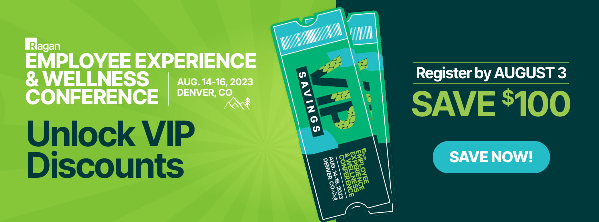 Employee Experience and Wellness Conference | Aug. 14-16, 2023 | Denver, CO