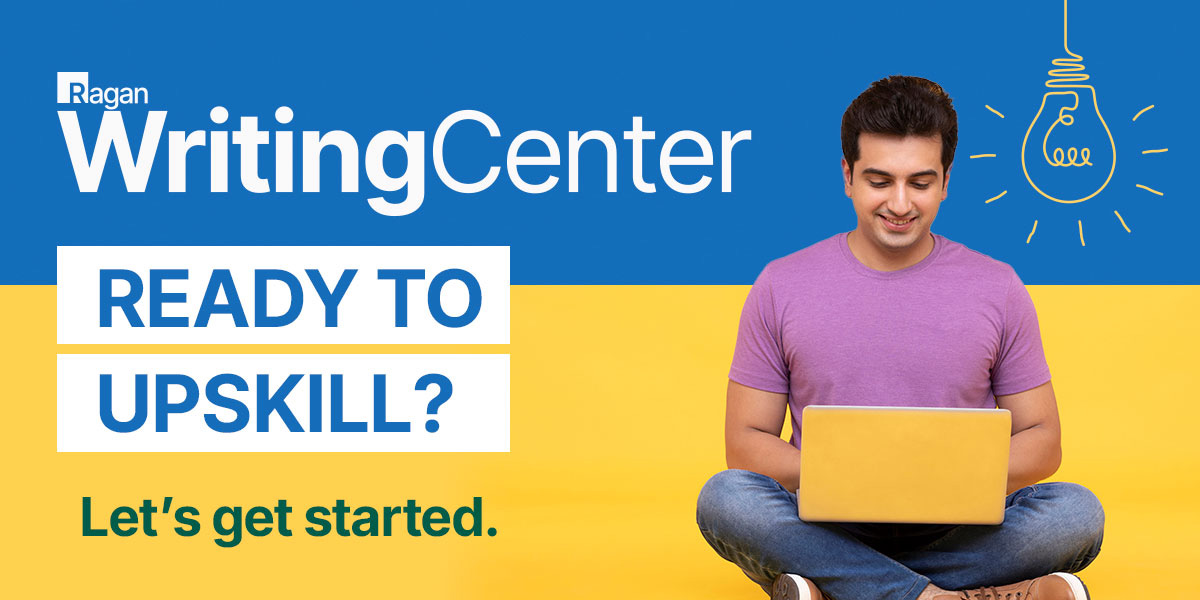 Ragan Writing Center | Ready to upskill? Let's get started.