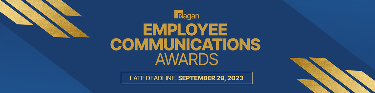 Ragan | Employee Communications Awards | Late Deadline: September 29, 2023