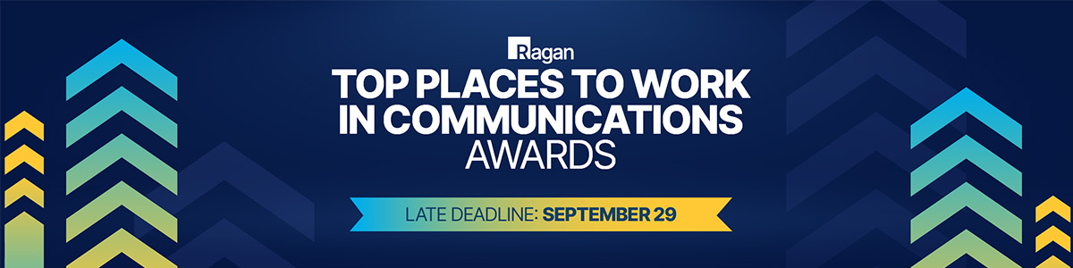 Ragan | Top Places to Work in Communications Awards | Late Deadline: September 29, 2023