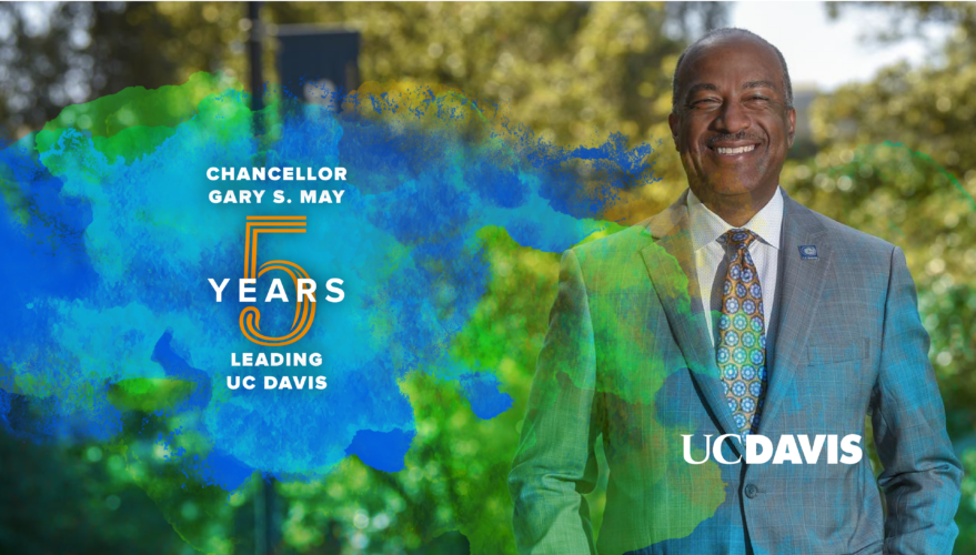 Chancellor Gary S. May Celebrates Five Years Leading UC Davis