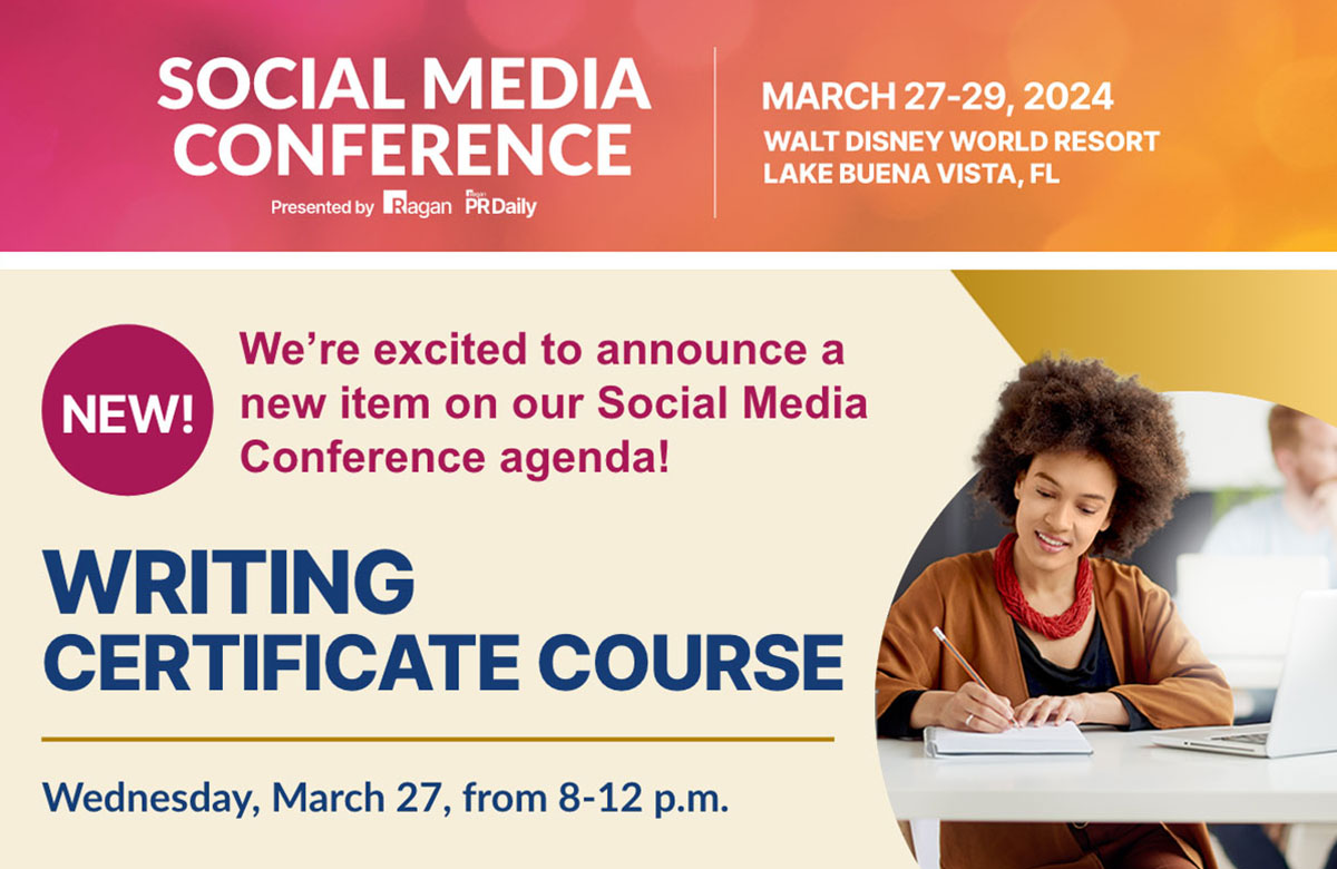 We’re excited to announce a new item on our Social Media Conference agenda! Advanced Writing for Marketers Certificate Course | March 27 | 8 a.m. - 12:30 p.m.