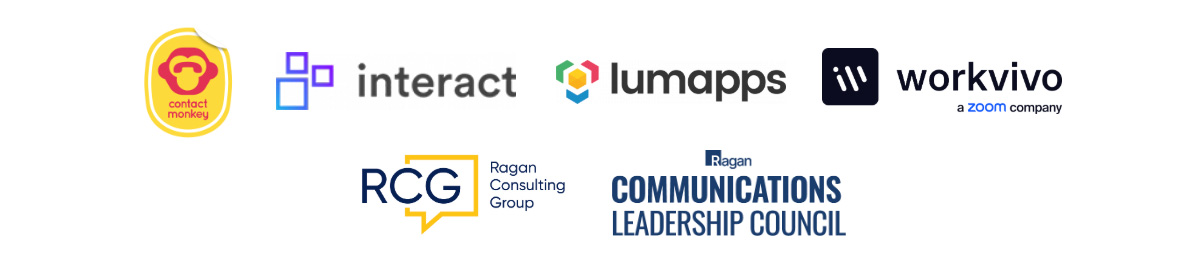 ContactMonkey, Interact, Lumapps, Workvivo, Ragan Consulting Group, Ragan Communications Leadership Council