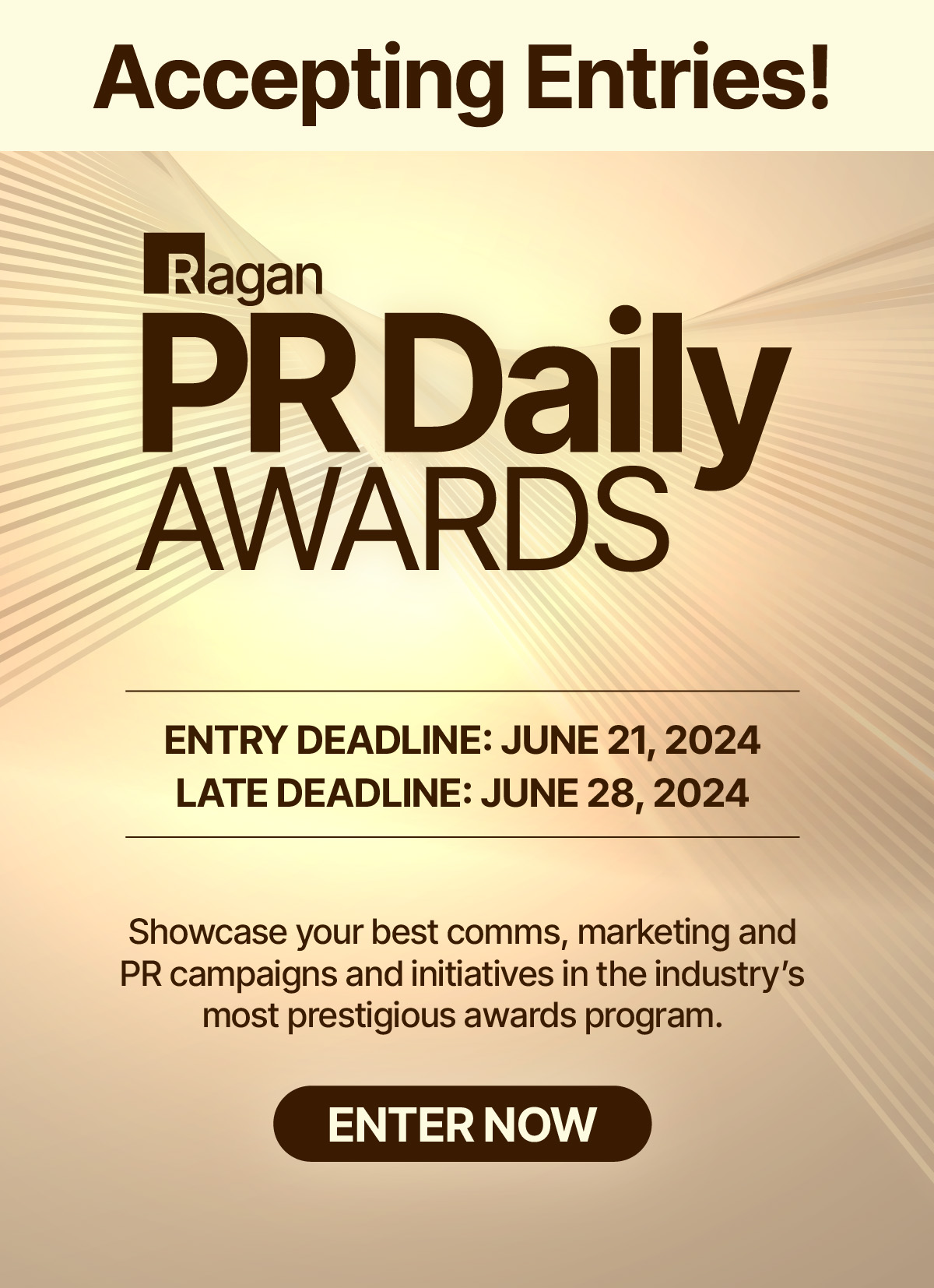 Ragan PR Daily Awards | Entry Deadline: June 21, 2024 | Late Deadline: June 28, 2024 | Showcase your best comms, marketing and PR campaigns and initiatives in the industry's most prestigious awards program. | Enter Now