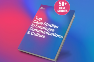 50+ employee comms case studies to shape your 2024 strategy