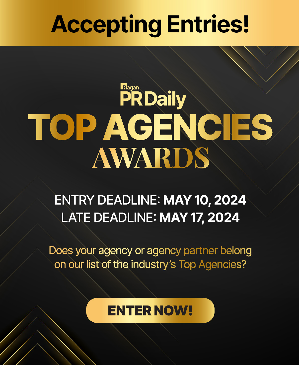 Ragan PR Daily Top Agencies Awards | Entry Deadline: May 10, 2024 | Late Deadline: May 17, 2024 | Enter Now
