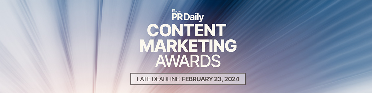 PR Daily's Content Marketing Awards | Late Deadline: February 23, 2024