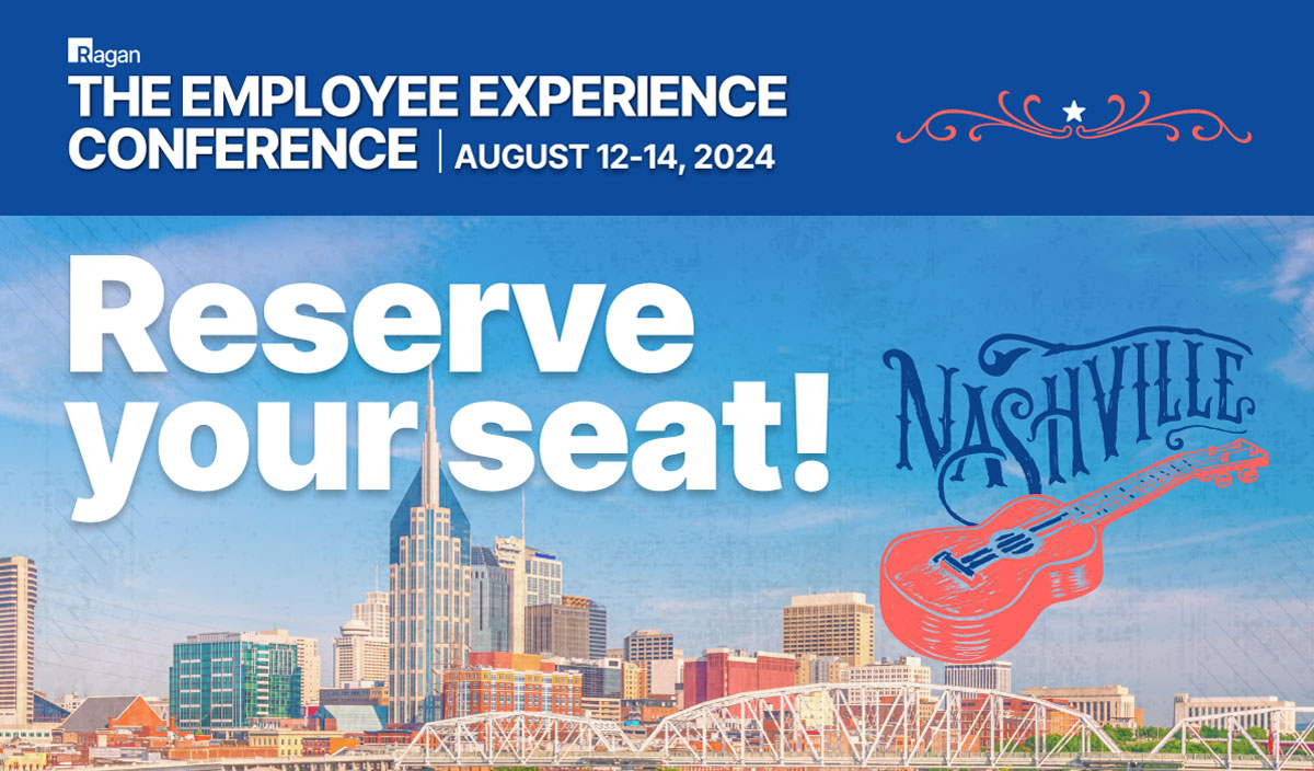 Ragan | Employee Experience Conference | August 12-14, 2024