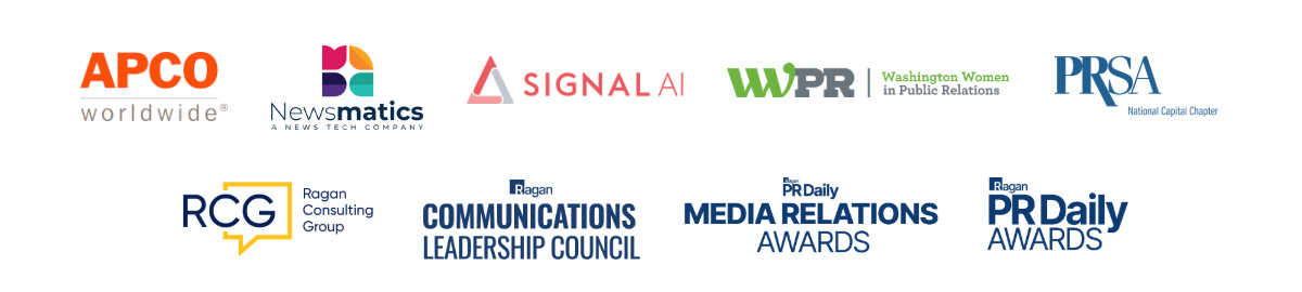 APCO, Newsmatics, Signal AI, Washington Women in Public Relations, PRSA National Capital Chapter, Ragan Consulting Group, Ragan Communications Leadership Council, PR Daily Awards