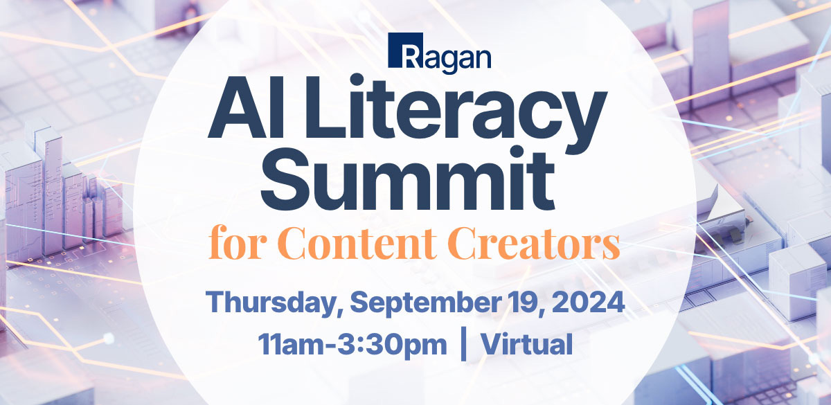 AI Literacy Summit for Content Creators | Thursday, September 19, 2024 | 11am - 3:30pm | Virtual