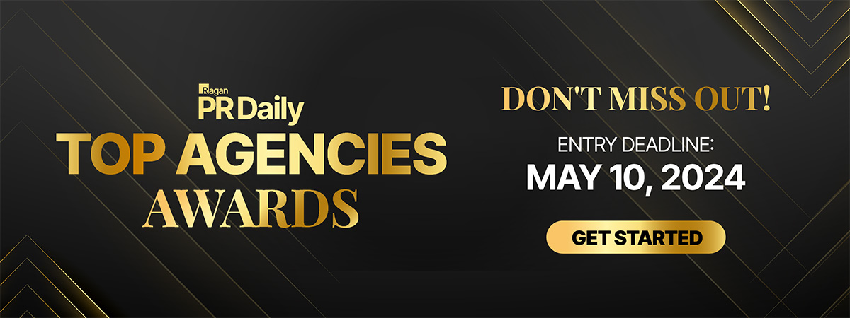 Ragan PR Daily | Top Agencies Awards | Entry Deadline: May 10, 2024