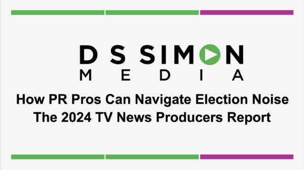 How PR Pros Can Navigate Election Noise from D S Simon Media