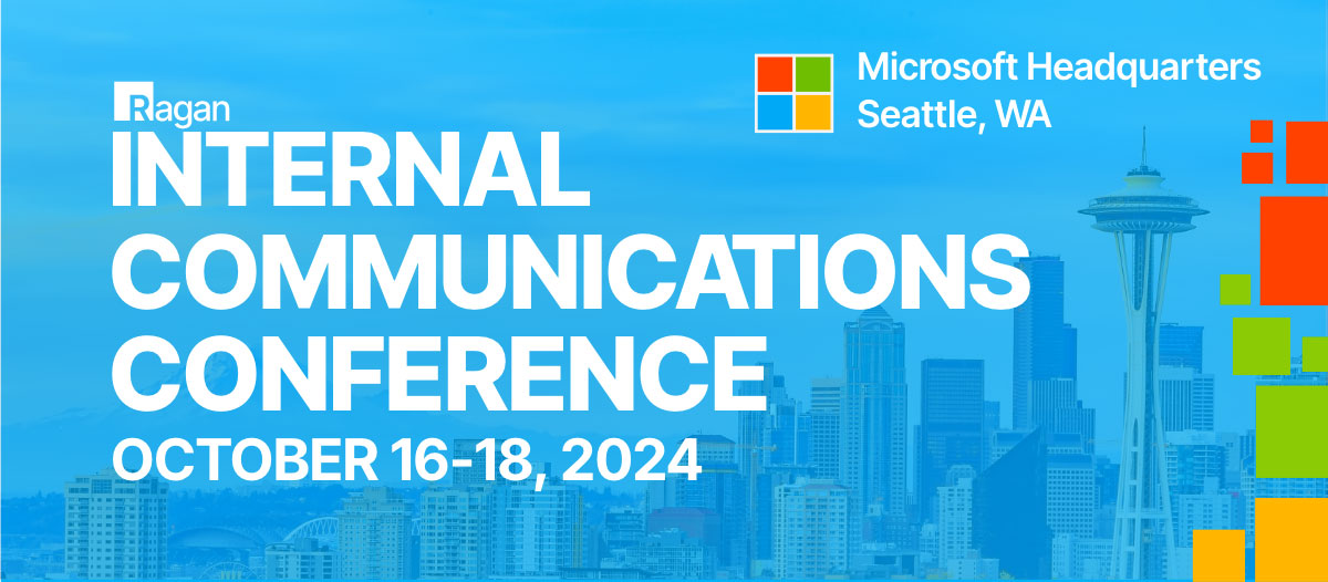 Ragan | Internal Communications Conference | October 16-18, 2024