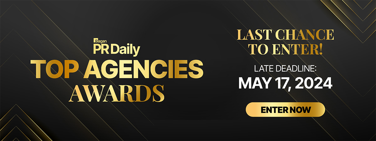 Ragan | PR Daily | Top Agencies Awards | Late Deadline: May 17, 2024