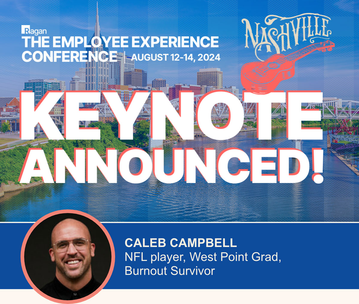 Ragan Employee Experience Conference | July 12, 2024 | Nashville | Keynote Announced!