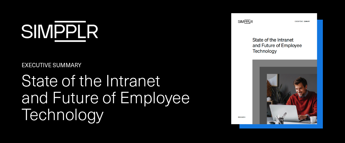 Simpplr | Executive Summary | State of the Intranet and Future of Employee Technology