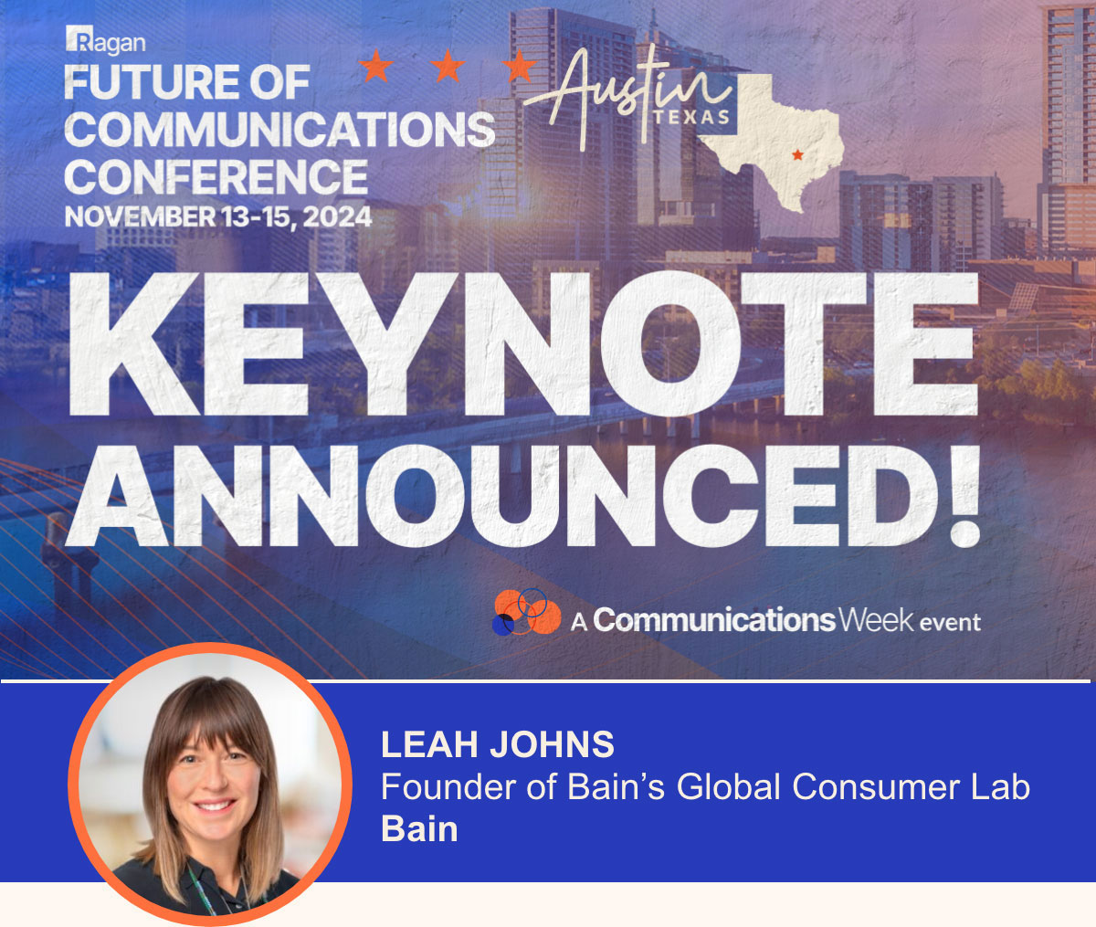 Ragan | Future of Communications Conference | November 13-15, 2024 | Austin | Keynote Announced!